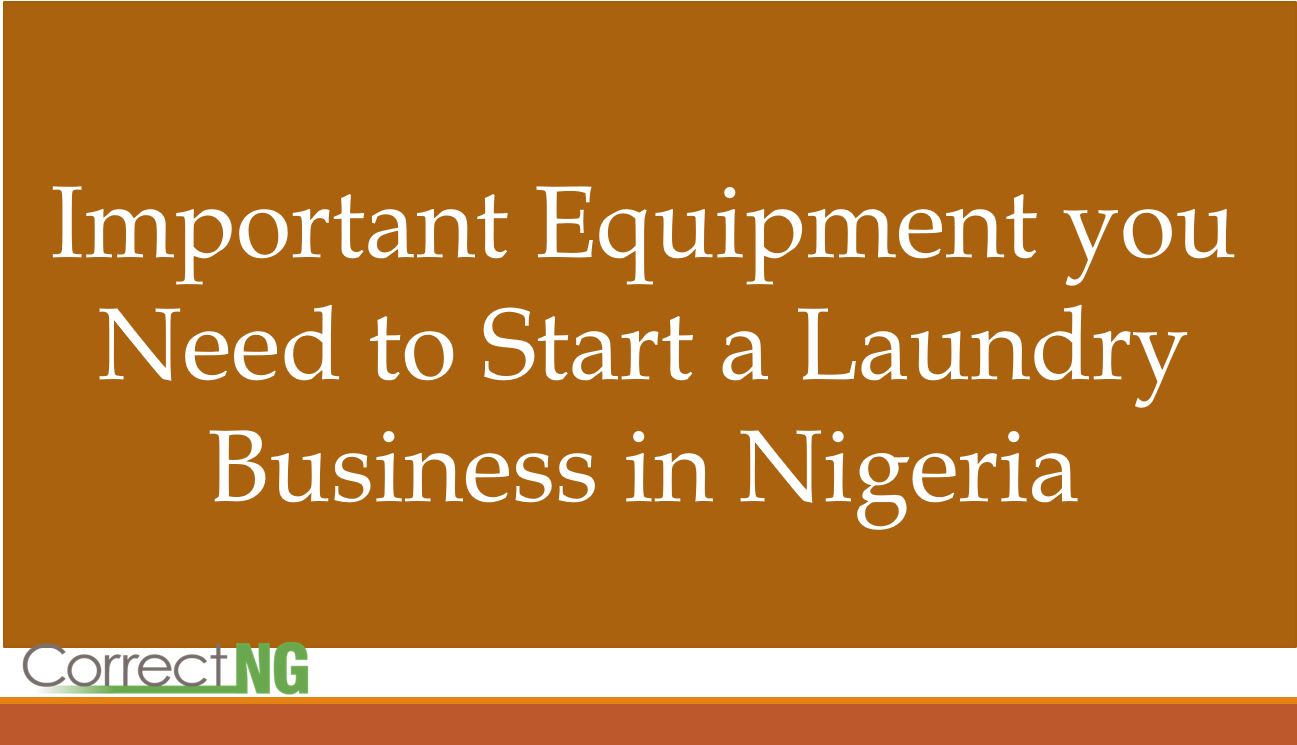 Equipment you Need to Start a Laundry Business in Nigeria